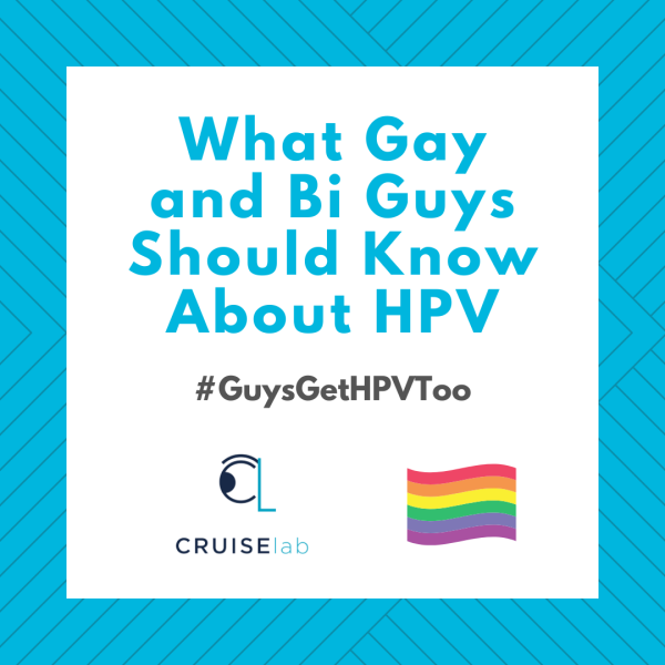 HPV Resources - Cruiselab's collection of resources all about HPV, designed to empower guys who are into guys to be proactive.