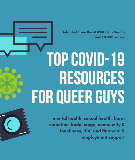 COVID Resource Guides - Cruiselab guide on resources from LGBTQ+ organizations and organizations focused on GBQT2+ guy’s health.